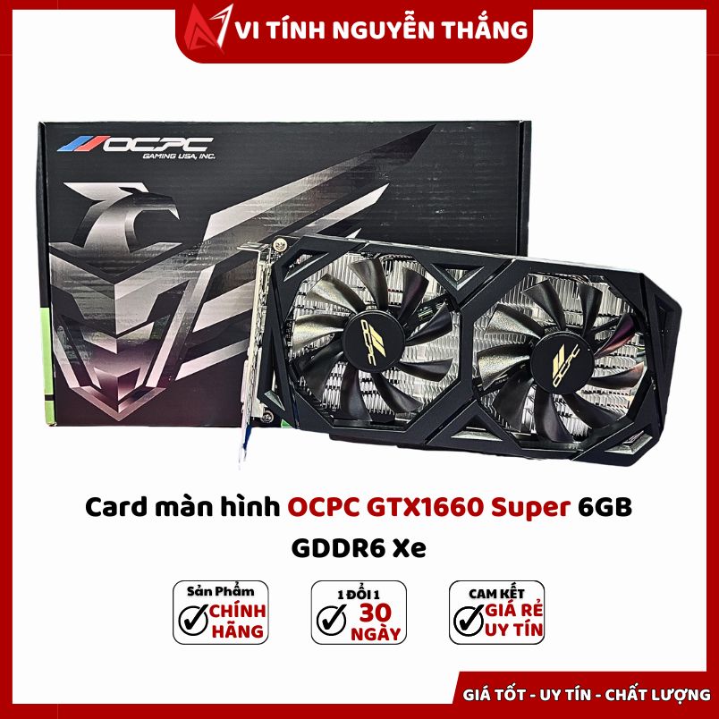 Card màn hình OCPC GTX 1660 Super MCL 6GB GDDR6