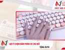 Gợi ý chọn bàn phím cơ cho nữ tặng 20/10 vừa xinh vừa dễ dùng