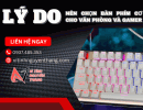 Cách chọn bàn phím cơ chuẩn cho dân văn phòng và gamer