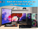 Cách chọn màn hình phù hợp cho dân thiết kế đồ họa