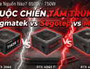 Nguồn 650W - 750W: Xigmatek, Segotep Và MIK – Kèo Nào Thơm Nhất Cho PC Gaming?