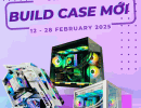  ĐÓN NĂM MỚI - BUILD CASE MỚI 