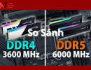 So Sánh RAM DDR4 vs DDR5: Game Thủ & Dân Thiết Kế Nên Chọn Gì?