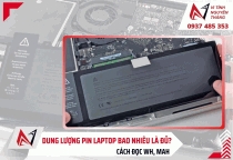 Dung lượng pin laptop bao nhiêu là đủ? Cách đọc Wh, mAh và kiểm tra chai pin