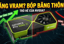 [Tin Đồn] RTX 5060 và 5060 Ti sẽ có phiên bản 9GB: Tăng VRAM nhưng "bóp" băng thông, cộng đồng mạng phẫn nộ!