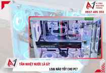 Tản nhiệt nước là gì? Loại nào tốt cho PC? |Nguyễn Thắng