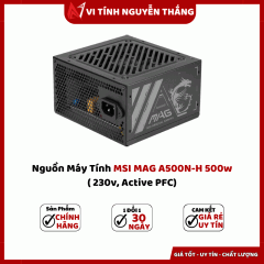 Nguồn Máy Tính MSI MAG A500N - H 500w ( 230v, Active PFC)