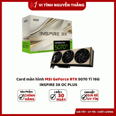 Card màn hình MSI GeForce RTX 5070 Ti 16G INSPIRE 3X OC PLUS