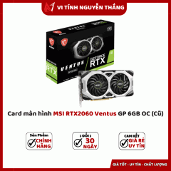 Card màn hình MSI RTX2060 Ventus GP 6GB OC (Cũ)