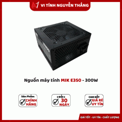 Nguồn máy tính MIK E350 - 300W
