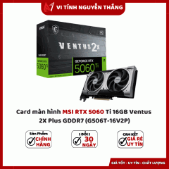 Card màn hình MSI RTX 5060 Ti 16GB Ventus 2X Plus GDDR7 (G506T-16V2P)