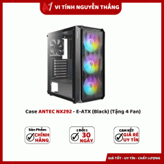 Case ANTEC NX292 - E-ATX (Black) (Tặng 4 Fan)