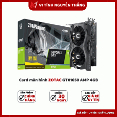 Card màn hình ZOTAC GTX1650 AMP 4GB