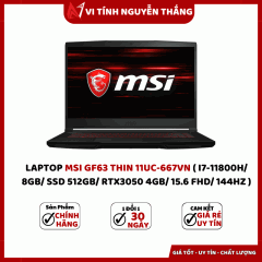 LAPTOP MSI GF63 THIN 11UC-667VN ( I7-11800H/ 8GB/ SSD 512GB/ RTX3050 4GB/ 15.6 FHD/ 144HZ )