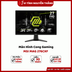 Màn Hình Cong Gaming MSI MAG 276CXF (27inch/ FHD/ VA/ 280Hz/ 0.5m/ 1500R)