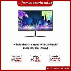 Màn hình E-Dra Egm22F75 (21.5 Inch/ FHD/ IPS/ 75Hz/ 5Ms)