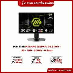  Màn hình MSI MAG 255PXF ( 24.5 inch - IPS - FHD - 300Hz - 0.5ms)