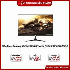 Màn hình Gaming VSP Ip2718G (27Inch/ FHD/ IPS/ 180Hz/ 1Ms)