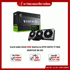 Card màn hinh MSI GeForce RTX 5070 Ti 16G VENTUS 3X OC