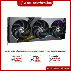 Card Màn Hình MSI GeForce RTX™ 5070 Ti 16G VANGUARD SOC