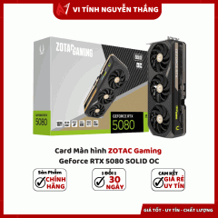 Card màn hình ZOTAC Gaming  Geforce RTX 5080 SOLID OC