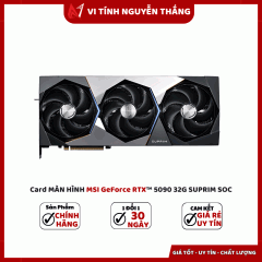 Card Màn Hình MSI GeForce RTX™ 5090 32G SUPRIM SOC