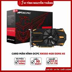 Card màn hình OCpc RX550 4GB GDDR5 Xe