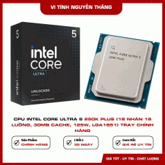 CPU Intel Core Ultra 5 250K Plus (18 Nhân 18 Luồng, 30MB Cache, 125W, LGA1851) Tray Chính Hãng