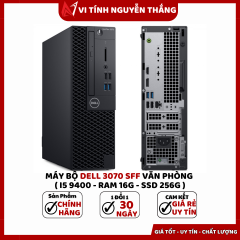 MÁY BỘ DELL 3070 SFF VĂN PHÒNG ( I5 9400 - RAM 16G - SSD 256G )