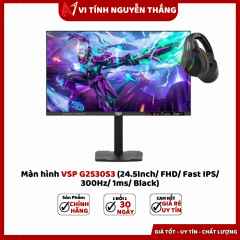 Màn hình VSP G2530S3 (24.5Inch/ FHD/ Fast IPS/ 300Hz/ 1ms/ Black)