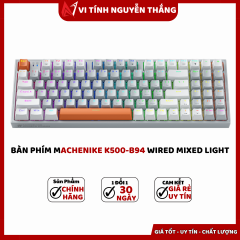 Bàn Phím Machenike K500-B94 Wired Mixed Light