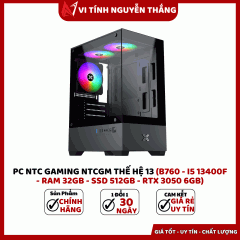 PC NTC GAMING NTCGM THẾ HỆ 13 (B760 - I5 13400F - RAM 32GB - SSD 512GB - RTX 3050 6GB)