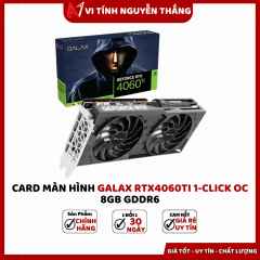 Card màn hình Galax RTX4060Ti 1-Click OC 8GB GDDR6