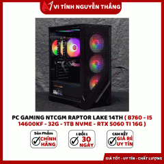 PC GAMING NTCGM RAPTOR LAKE 14TH ( B760 - I5 14600KF - 32G - 1TB NVME - RTX 5060 TI 16G )