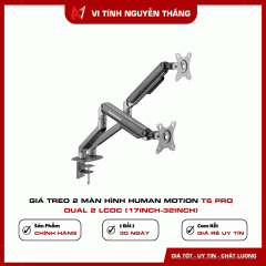  Giá Treo 2 Màn hình Human Motion T6 PRO Dual 2 LCdc (17Inch-32Inch)