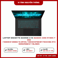 LAPTOP GIGABYTE GAMING A16 (GA63H) AMD Ryzen 7 260 /16GD5/512SSD/16.0FHD+/165Hz/WF6E/BT/76Wh/8G_RTX 5050/RGB/W11SL/ĐEN