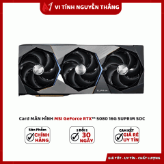 Card màn hình MSI GeForce RTX™ 5080 16G SUPRIM SOC