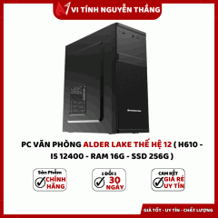 PC VĂN PHÒNG ALDER LAKE THẾ HỆ 12 ( H610 - I5 12400 - RAM 16G - SSD 256G )