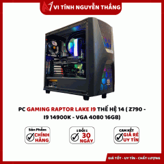 PC GAMING RAPTOR LAKE I9 THẾ HỆ 14 ( Z790 - I9 14900K - VGA 4080 16GB)