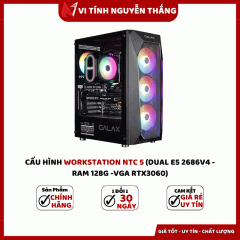 CẤU HÌNH WORKSTATION NTC 5 (DUAL E5 2686V4 -RAM 128G -VGA RTX3060)