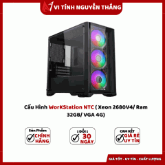 Cấu Hình WorKStation NTC ( Xeon 2680V4/ Ram 32GB/ VGA 4G)