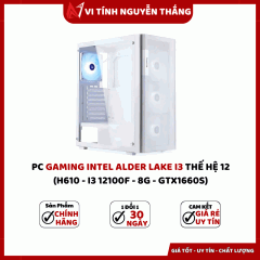 PC GAMING INTEL ALDER LAKE I3 THẾ HỆ 12 (H610 - I3 12100F - 8G - GTX1660S)