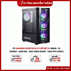 PC GAMING MONTECH I5 THẾ HỆ 13 ( B660 - I5 13400F - RAM 8G - SSD 256G NVME - VGA RTX 3050 )