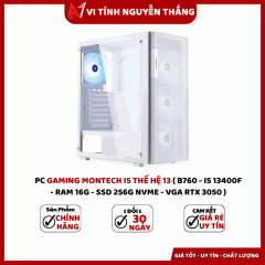 PC GAMING MONTECH I5 THẾ HỆ 13 ( B760 - I5 13400F - RAM 16G - SSD 256G NVME - VGA RTX 3050 )