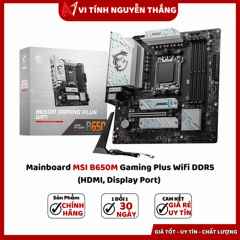 Mainboard MSI B650M Gaming Plus Wifi DDR5 (Hdmi, Display Port)