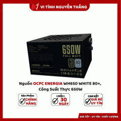 Nguồn OCPC ENERGIA WH650 WHITE 80+, Công Suất Thực 650W