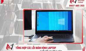 Tổng hợp các lỗi màn hình laptop phổ biến thường gặp 