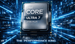 Intel Core Ultra 7 270K Plus: Định Nghĩa Lại Tiêu Chuẩn Hiệu Năng Gaming Và Đồ Họa 2026
