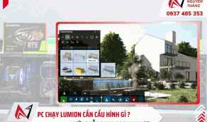 PC chạy Lumion cần cấu hình gì ? Hướng dẫn build PC chạy mượt
