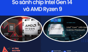 So sánh chip Intel Gen 14 và AMD Ryzen 9